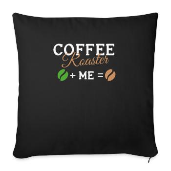Kafffee Rösten Geschenk - Sofakissenbezug 45 x 45 cm - Schwarz - Vorne