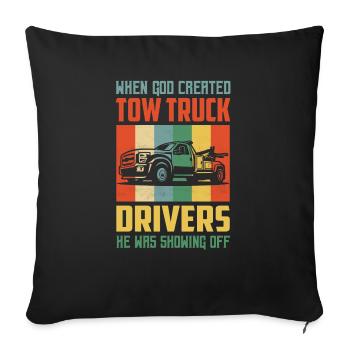 Quand Dieu a créé les conducteurs de dépanneuse Camionnage - Housse de coussin décorative 45 x 45 cm - noir - Devant