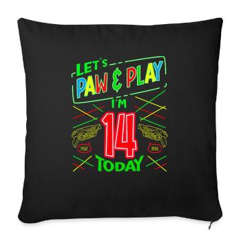 Let's Paw & Play I ́m 14 Years Old Today Laser Tag - Sofa pillowcase 17,3'' x 17,3'' (45 x 45 cm) - black - Front