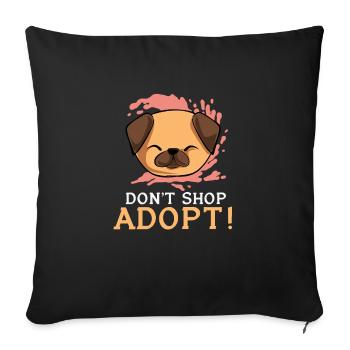 Tiere Retten Adoptieren Pflegen - Sofakissenbezug 45 x 45 cm - Schwarz - Vorne
