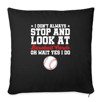 Drôle de commerçant Je ne m’arrête pas et ne regarde pas la voiture de baseball - Housse de coussin décorative 45 x 45 cm - noir - Devant