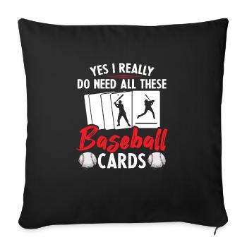 Drôle ont vraiment besoin de tous ces hommes de cartes de baseball - Housse de coussin décorative 45 x 45 cm - noir - Devant