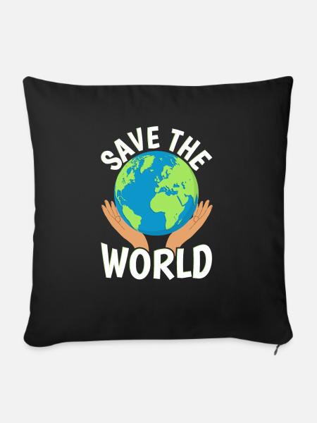 Save the World - Sofakissenbezug 45 x 45 cm - Schwarz