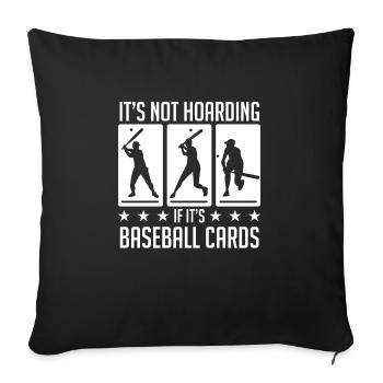 It's Not Hoarding If Its Baseball Cards Men Collec - Sofa pillowcase 17,3'' x 17,3'' (45 x 45 cm) - black - Front