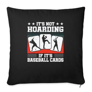 Trader Collector Funny Not Hoarding If Its Basebal - Sofa pillowcase 17,3'' x 17,3'' (45 x 45 cm) - black - Front