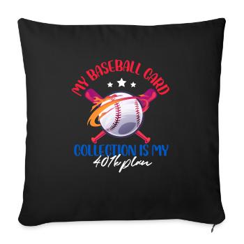Ma collection de cartes de baseball est mon plan 407K - Housse de coussin décorative 45 x 45 cm - noir - Devant