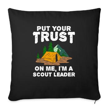 Put Your Trust On Me I'm A Scout Leader - Sofa pillowcase 17,3'' x 17,3'' (45 x 45 cm) - black - Front
