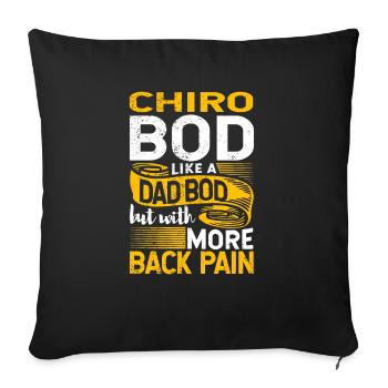 Chiro Bod Like A Dad Bod Funny Chiropractor - Sofakissenbezug 45 x 45 cm - Schwarz - Vorne