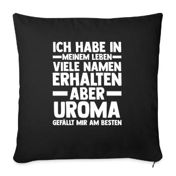 Urgroßmutter Uroma - Sofakissenbezug 45 x 45 cm - Schwarz - Vorne