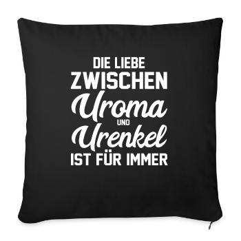 Urgroßmutter Urenkel Uroma - Sofakissenbezug 45 x 45 cm - Schwarz - Vorne