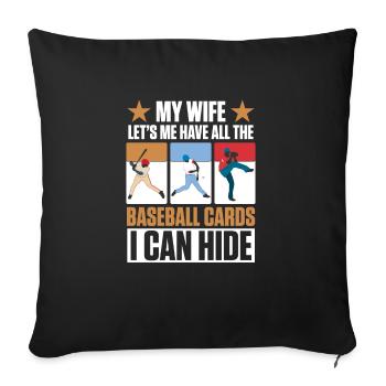 My Wife Lets Me Have All The Baseball Cards Funny - Sofa pillowcase 17,3'' x 17,3'' (45 x 45 cm) - black - Front
