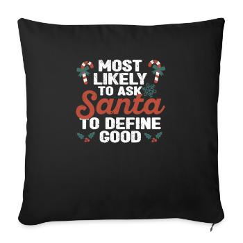 Most likely request to Santa Claus - Sofa pillowcase 17,3'' x 17,3'' (45 x 45 cm) - black - Front