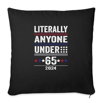 Littéralement n’importe qui de moins de 65 ans drôle de président - Housse de coussin décorative 45 x 45 cm - noir - Devant