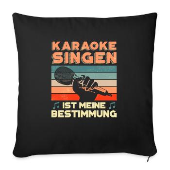 Karaoke Singen Für Lustige Karaoke Sängerin Karaok - Sofakissenbezug 45 x 45 cm - Schwarz - Vorne