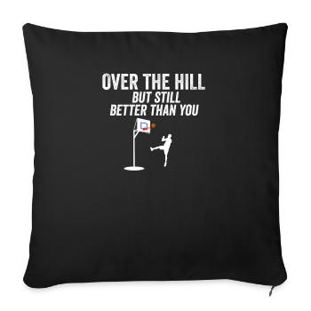 Funny Over The Hill Basketball 30th 40th Cool Bday - Sofa pillowcase 17,3'' x 17,3'' (45 x 45 cm) - black - Front