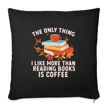 La seule chose que j’aime plus que les livres - Housse de coussin décorative 45 x 45 cm - noir - Devant