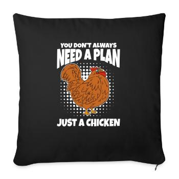 Vous n’avez pas toujours besoin d’un plan juste un poulet - Housse de coussin décorative 45 x 45 cm - noir - Devant