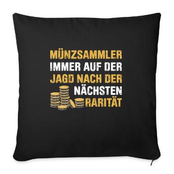 Münzen Sammeln Für Lustige Münzsammler Und Münzlie - Sofakissenbezug 45 x 45 cm - Schwarz - Vorne