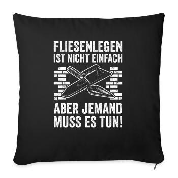 Fliesenlegen Für Fliesenleger Fliesenlegermeister - Sofakissenbezug 45 x 45 cm - Schwarz - Vorne