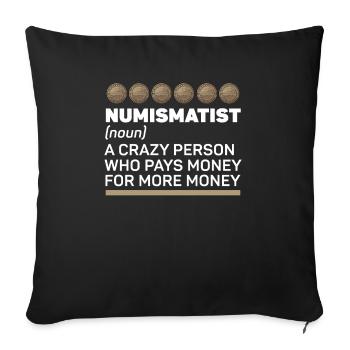 Coin Collector Numismatist Coin Collecting - Sofa pillowcase 17,3'' x 17,3'' (45 x 45 cm) - black - Front