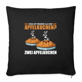 Was ist besser als ein Apfelkuchen? Zwei Apfelkuch - Sofakissenbezug 45 x 45 cm - Schwarz - Vorne