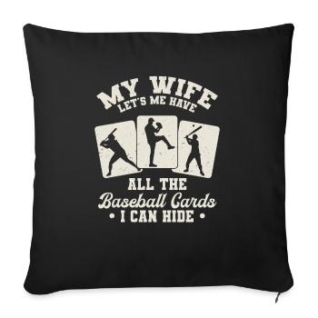 My Wife Have All The Baseball Cards Funny Collecto - Sofa pillowcase 17,3'' x 17,3'' (45 x 45 cm) - black - Front