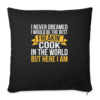 I would never have dreamed that I would be the - Sofa pillowcase 17,3'' x 17,3'' (45 x 45 cm) - black - Front