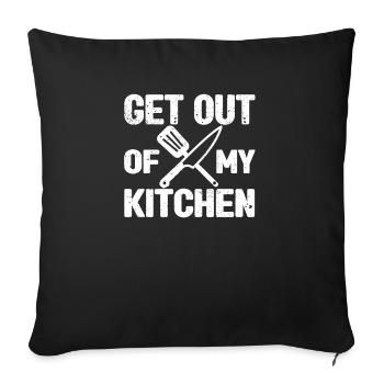 Raus aus meiner Küche Lustig Kochen Essen Koch - Sofakissenbezug 45 x 45 cm - Schwarz - Vorne
