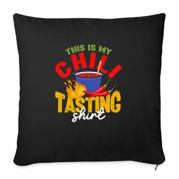 This Is My Chili Tasting Shirt Cook Off Koch - Sofakissenbezug 45 x 45 cm - Schwarz - Vorne