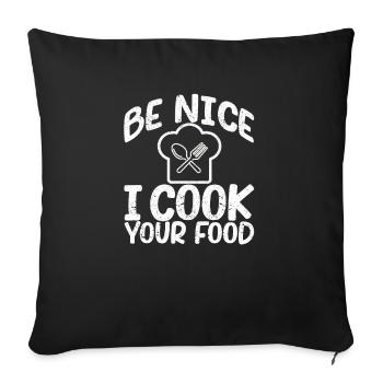Sois gentil je cuisine ta nourriture Sous-Chef - Housse de coussin décorative 45 x 45 cm - noir - Devant