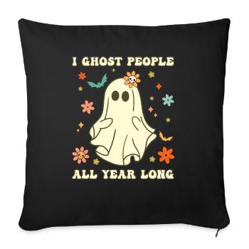 Halloween I Ghost People All Year Long - Sofa pillowcase 17,3'' x 17,3'' (45 x 45 cm) - black - Front