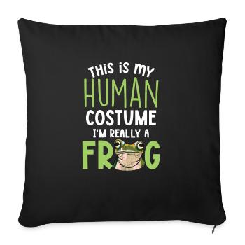 Amphibian This Is My Human Costume I'm Really A Fr - Sofa pillowcase 17,3'' x 17,3'' (45 x 45 cm) - black - Front