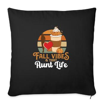 Fall Vibes That Aunt Life Proud Auntie Best Aunty - Sofakissenbezug 45 x 45 cm - Schwarz - Vorne