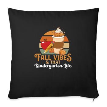 Fall Vibes That Kindergarten Life Teacher Student - Sofakissenbezug 45 x 45 cm - Schwarz - Vorne