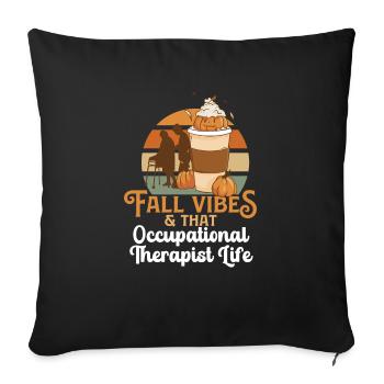 Fall Vibes That Occupational Therapist Life OT - Sofakissenbezug 45 x 45 cm - Schwarz - Vorne