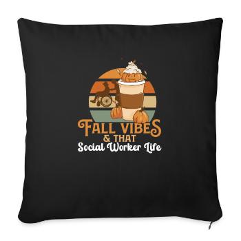 Fall Vibes That Social Worker Life Advocate - Sofakissenbezug 45 x 45 cm - Schwarz - Vorne