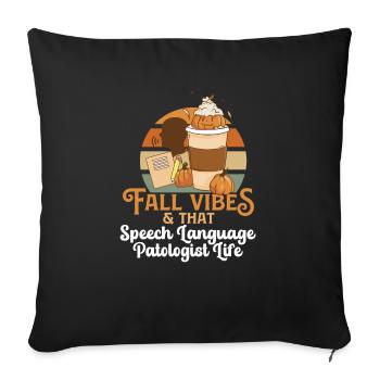 Fall Vibes That Speech Language Pathologist Life - Sofakissenbezug 45 x 45 cm - Schwarz - Vorne