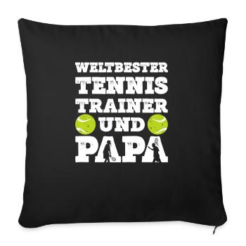 Weltbester Tennis Trainer Und Papa Tennisspieler - Sofakissenbezug 45 x 45 cm - Schwarz - Vorne