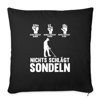 Sondeln Sondel Sondengänger Sondler - Sofakissenbezug 45 x 45 cm - Schwarz - Vorne