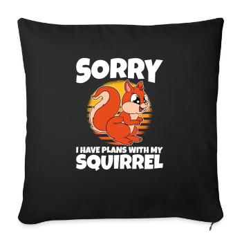 Sorry I Have Plans With My Squirrel - Sofa pillowcase 17,3'' x 17,3'' (45 x 45 cm) - black - Front