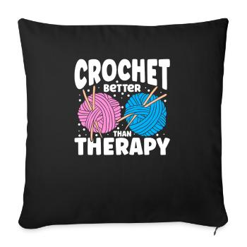 Crochet Better Than Therapy - Sofakissenbezug 45 x 45 cm - Schwarz - Vorne