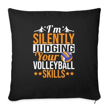 I'm Silently Judging Your Volleyball Skills Spiker - Sofa pillowcase 17,3'' x 17,3'' (45 x 45 cm) - black - Front