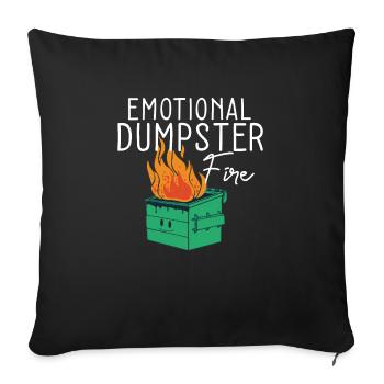 Anxiety Quote Emotional Dumpster Fire Heartbroken - Sofakissenbezug 45 x 45 cm - Schwarz - Vorne