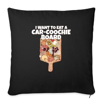 I Want To Eat A Car-Coochie Board Funny - Sofakissenbezug 45 x 45 cm - Schwarz - Vorne