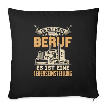 Es ist kein Beruf Es ist eine Lebenseinstellung LK - Sofakissenbezug 45 x 45 cm - Schwarz - Vorne