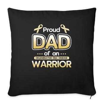 Proud father of a warrior against degenerative - Sofa pillowcase 17,3'' x 17,3'' (45 x 45 cm) - black - Front