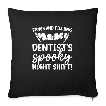 Fangs And Fillings Dentist's Spooky Night Shift - Sofa pillowcase 17,3'' x 17,3'' (45 x 45 cm) - black - Front