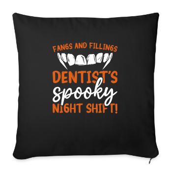 Fangs And Fillings Dentist's Spooky Night Shift - Sofa pillowcase 17,3'' x 17,3'' (45 x 45 cm) - black - Front