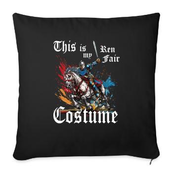 Dies Ist Meine Ren Faire Kostüm Renaissance - Sofakissenbezug 45 x 45 cm - Schwarz - Vorne