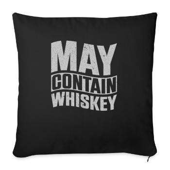 May Contain Whiskey - Sofa pillowcase 17,3'' x 17,3'' (45 x 45 cm) - black - Front